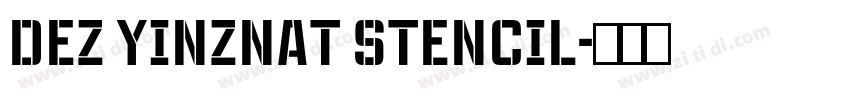 Dez Yinznat Stencil字体转换